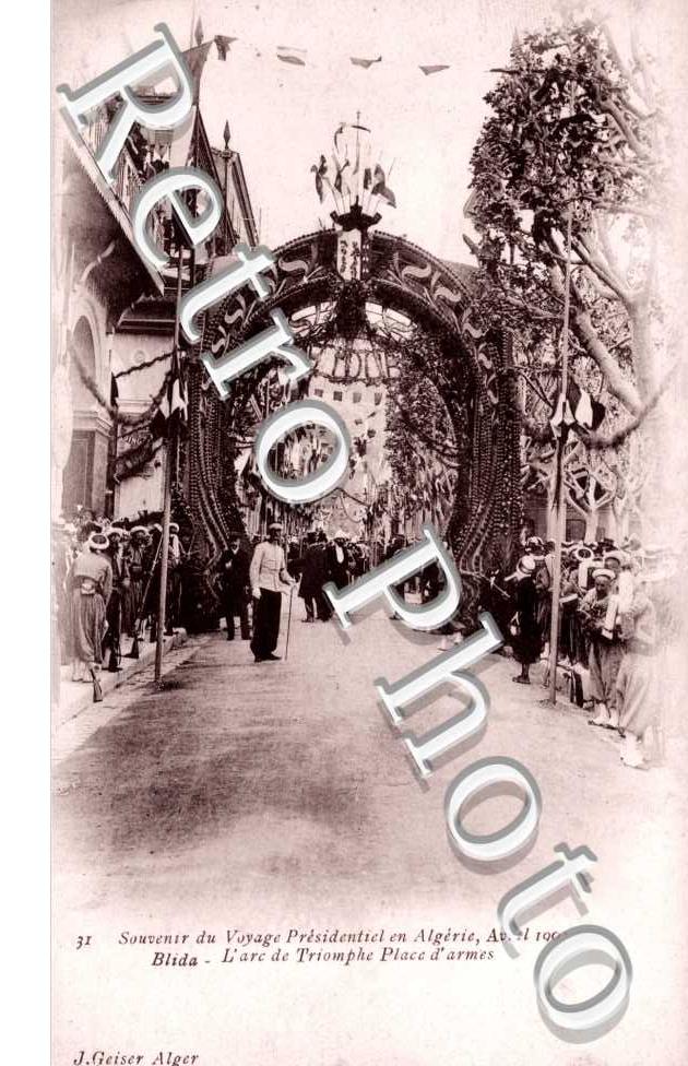 Souvenir du Voyage Presidentiel en Algerie, Avril 1903, l'Arc de Triomphe Place d'Armes