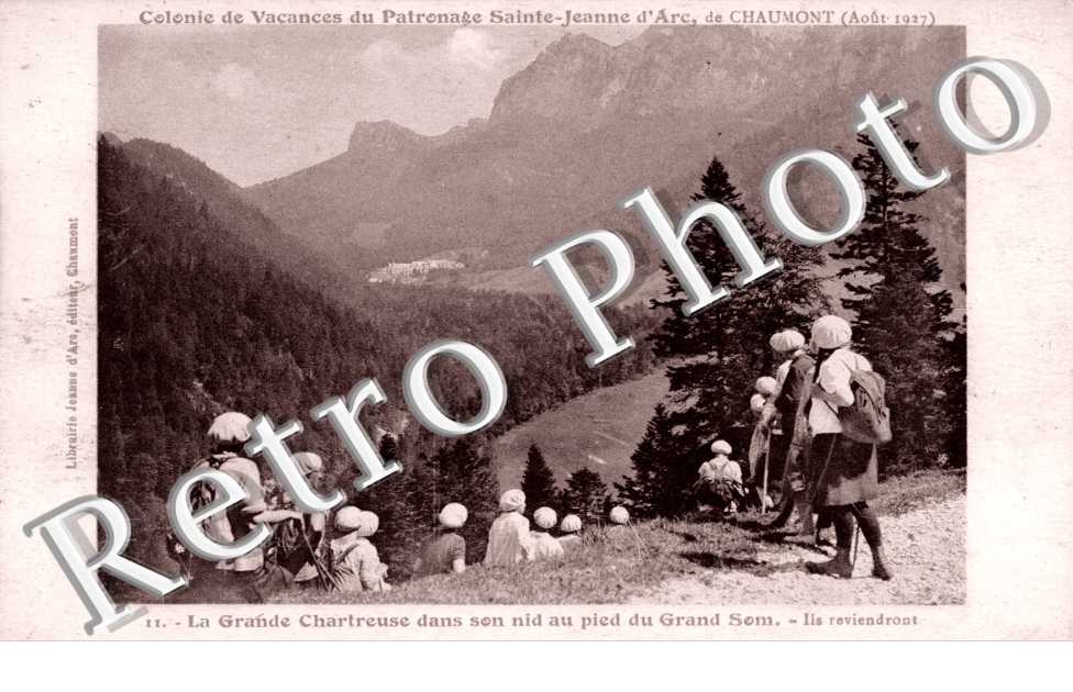 colonie de vacances du patronahe Sainte Jeanne d'Arc  La Grande Chartreuse dans son nid au pied du Grand Som  Ils reviendront