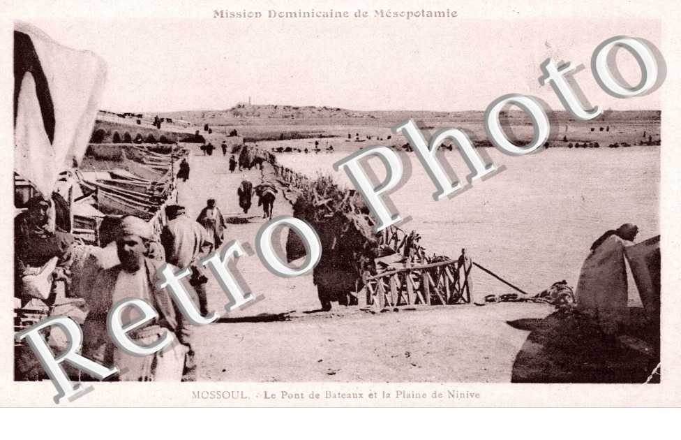 Mission Dominicaine de Mesopotamie, le Pont de Bateaux et la Plaine de Ninive