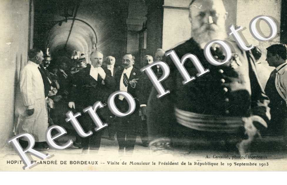Hopital Saint Andre, Visite de Mr le President de la Republique 19 septembre 1913
