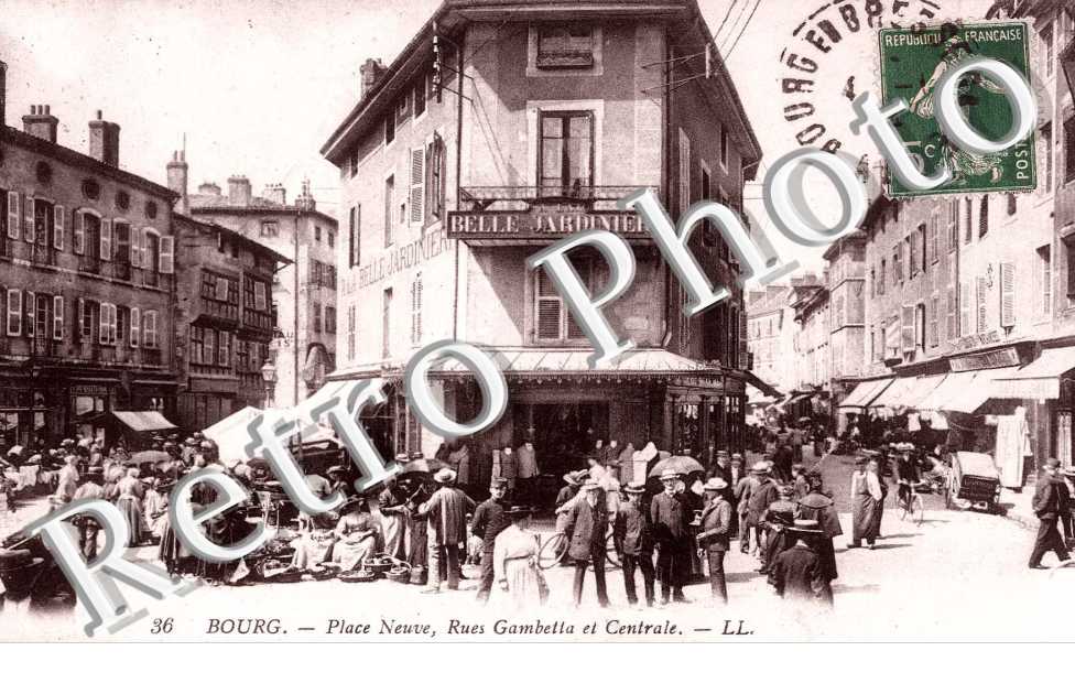 PLACE NEUVE, RUES GAMBETTA ET CENTRALE