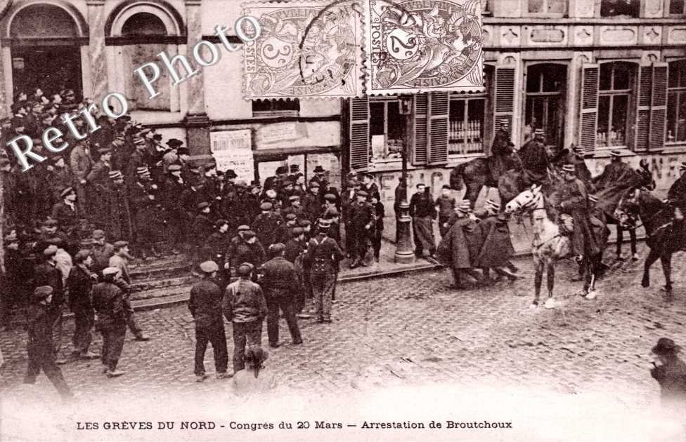 les greves du Nord - Congres du 20 mars -  Arrestation de Broutchoux