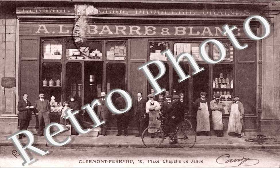 Epicerie Droguerie A. Barre & Blanc  10 place Chapelle de Jaude