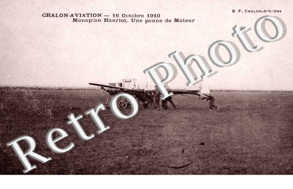 Chalon-Aviation 16 octobre 1910 Monoplan Hanriot Une panne