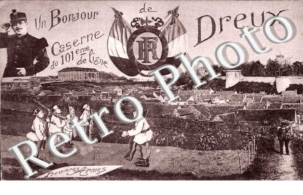 Un Bonjour de Dreux - Caserne du 101eme