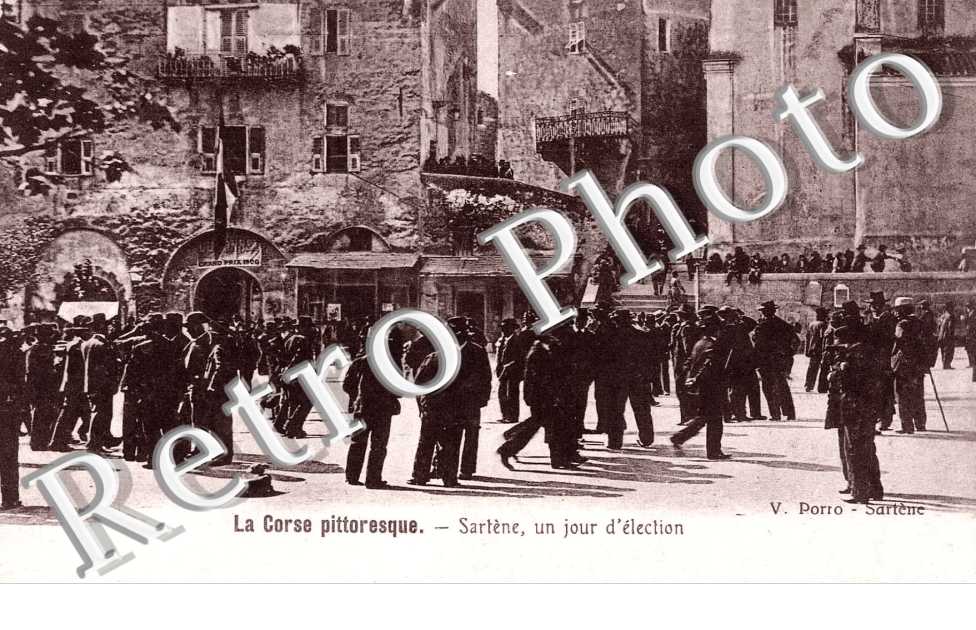 LA CORSE PITTORESQUE SARTENE UN JOUR D'ELECTION
