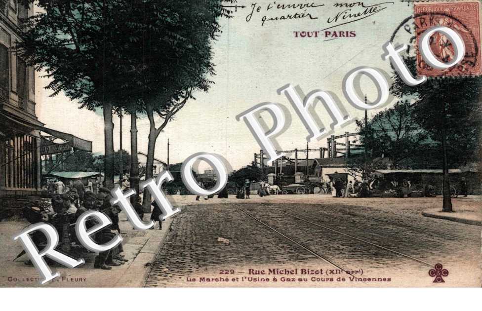 rue Michel Bizot - Le marche et l'usine a Gaz au Cours de Vincennes