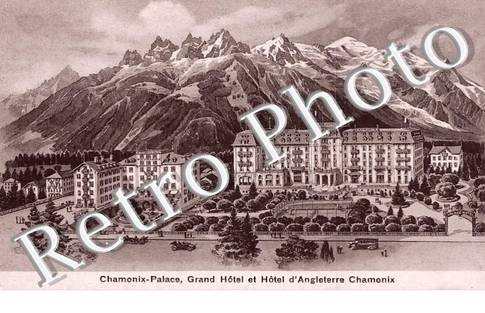 Chamonix Palace, Grand Hôtel et Hôtel d'Angleterre.