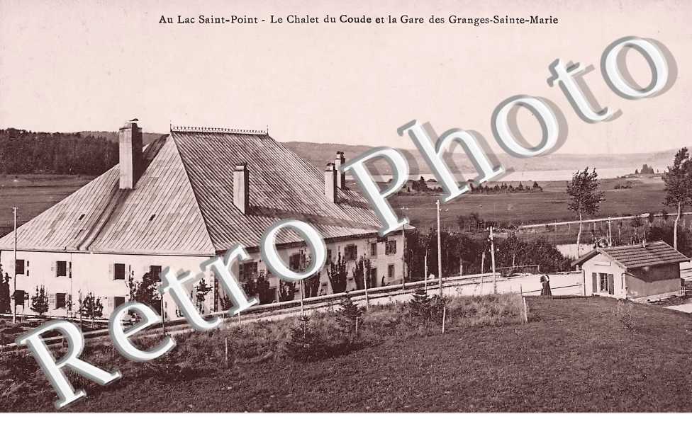 au Lac Saint-Point. Le chalet du Coude et la Gare des Granges-Sainte-Marie