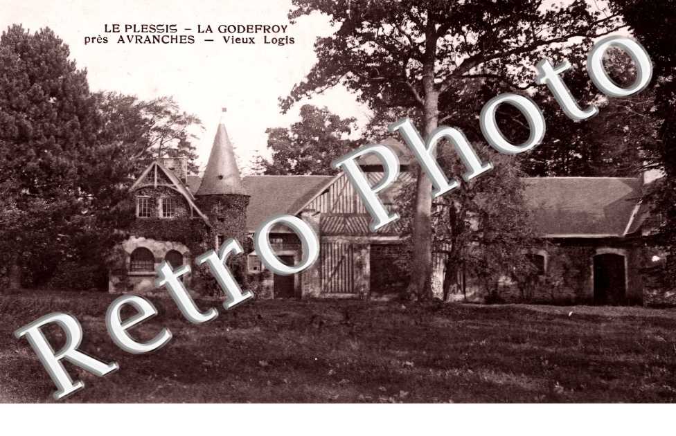 Le Plessis - La Godefroy . Vieux Logis
