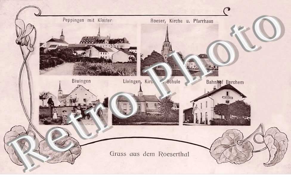 Peppingen mit Kloster. Roeser Kirche u. Pfarrhaus. Biwingen. Livingen Bahnhof Berchem