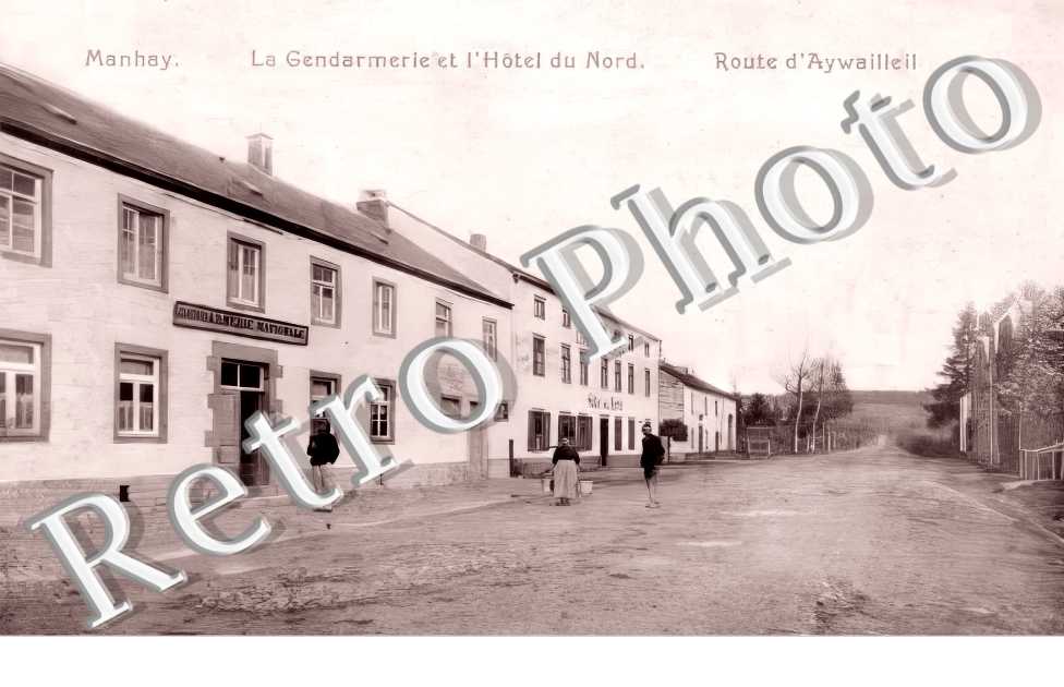 la gendarmerie et l'Hôtel du Nord. Route d'Aywailleil