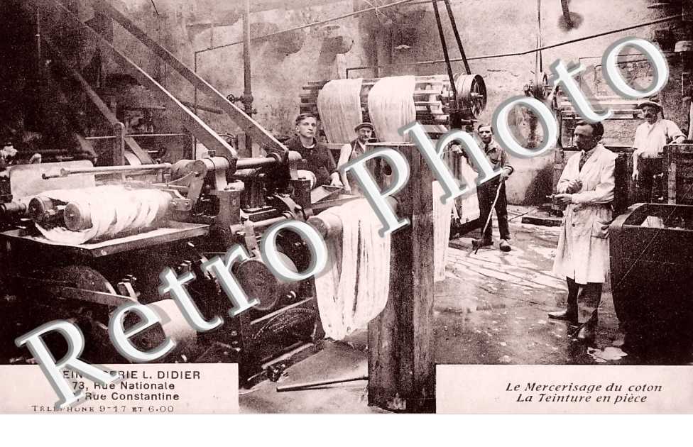 Teinturerie L. Didier 73 rue Nationale 13 rue Constantine. Le Mercerisage du coton