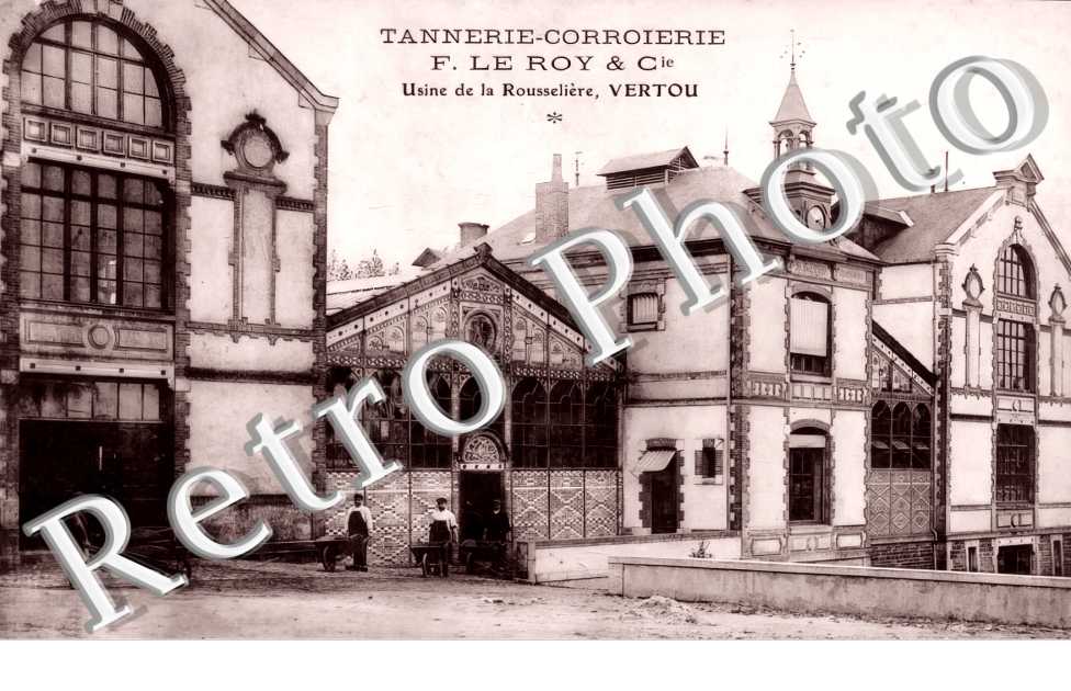 Tannerie-Corroierie. F. Le Roy & Cie. Usine de la Rousselière