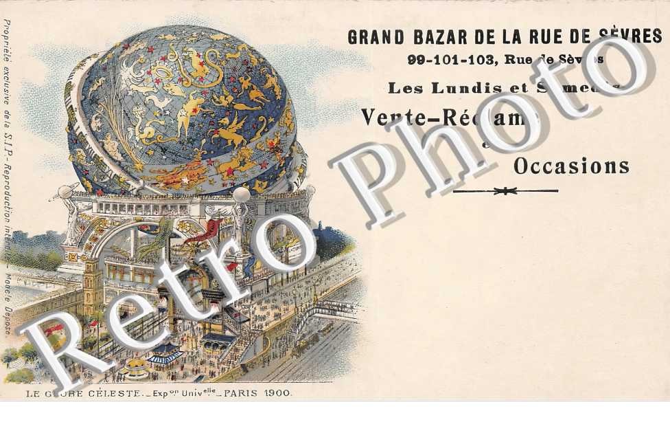 Exposition universelle de 1900. Le Globe Céleste. Grand Bazar de la rue de Sèvres