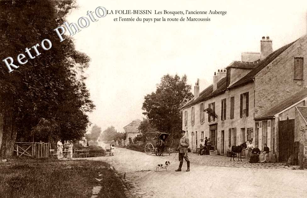 LA FOLIE BESSIN LES BOSQUETS l'ancienne auberge et l'entree par la route de Marcoussis