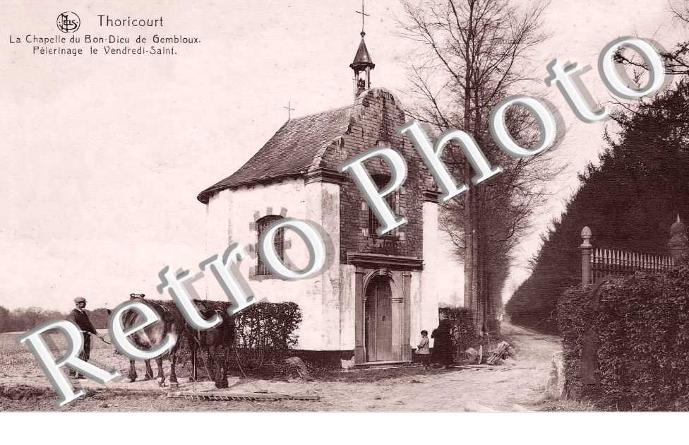 THORICOURT La chapelle du Bon-Dieu de Gembloux. Pélerinage le Vendredi-Saint