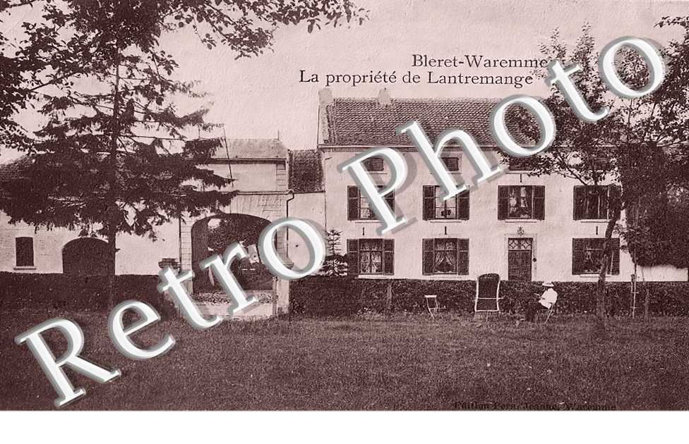 Bleret-Waremme. La propriété de Lantremange