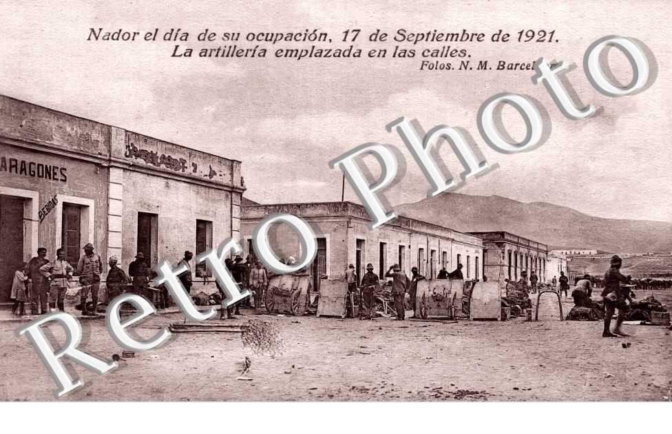 Nador el dia de su ocupacion, 17 de Septiembre de 1921. La artilleria emplazada en las calles.