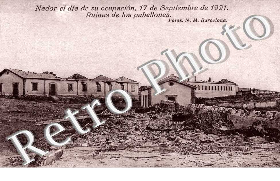 Nador el dia de su ocupacion, 17 de Septiembre de 1921. Ruinas de los pabellones